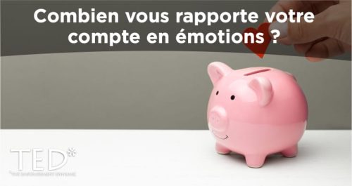 Combien vous rapporte votre compte en émotions